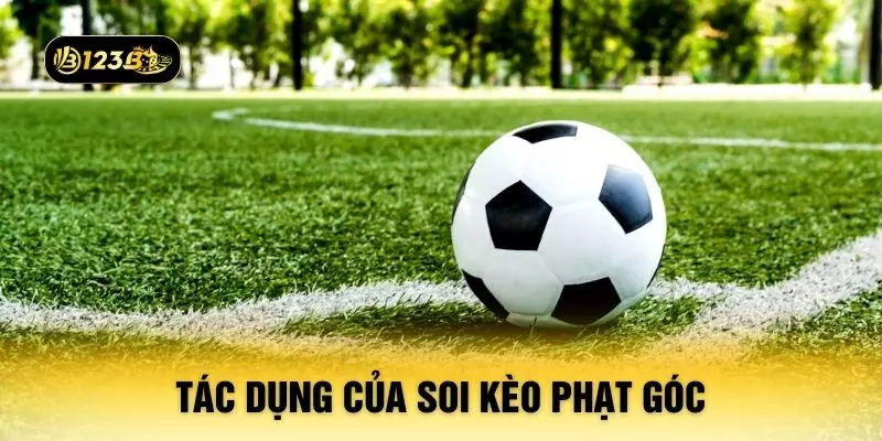 Tác dụng của soi kèo phạt góc